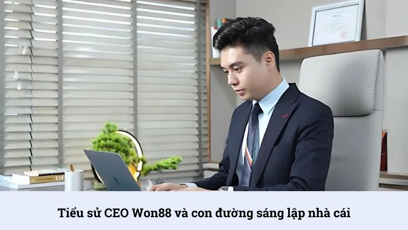 Tiểu sử CEO Won88 Đinh Quang Dũng