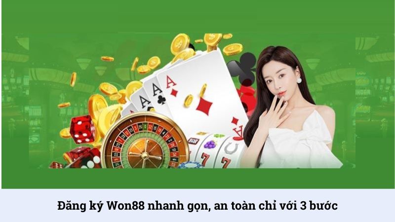 Hướng dẫn đăng ký Won88 nhanh gọn