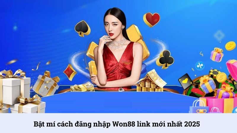 Hướng dẫn đăng nhập Won88 mới nhất