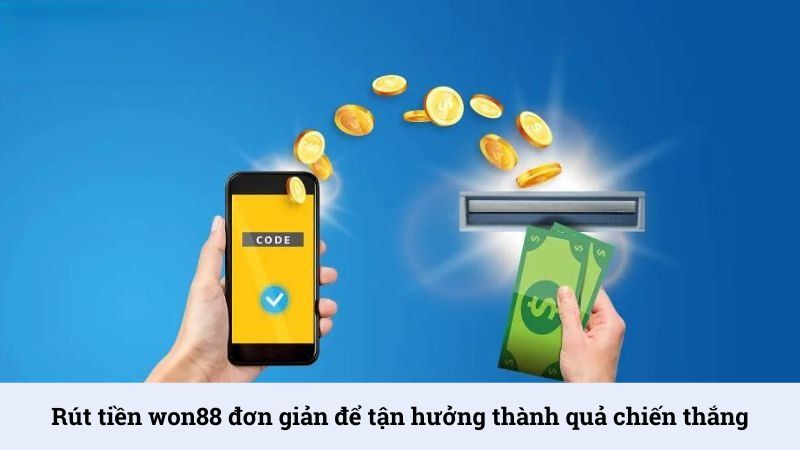 Hướng dẫn rút tiền Won88 đơn giản